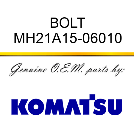 BOLT MH21A15-06010