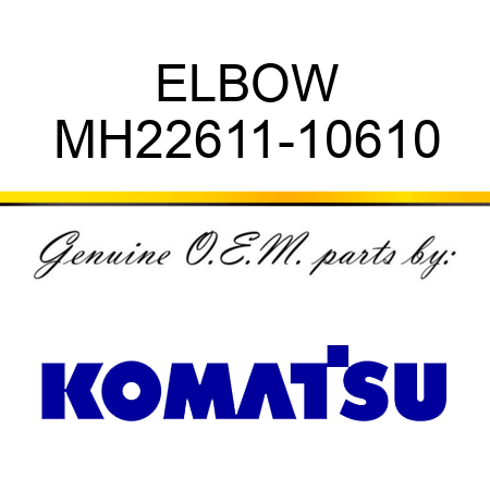 ELBOW MH22611-10610