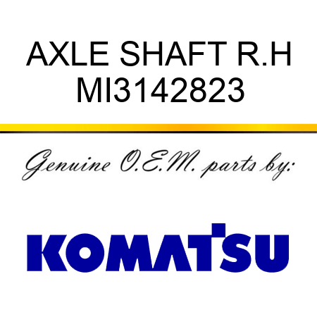 AXLE SHAFT, R.H MI3142823