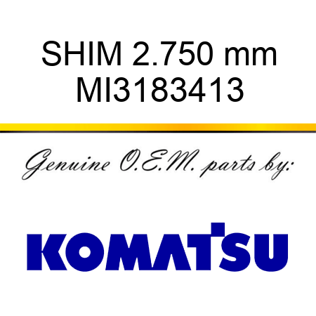SHIM, 2.750 mm MI3183413