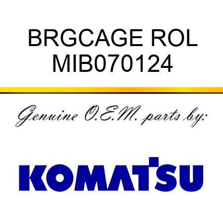 BRG,CAGE ROL MIB070124
