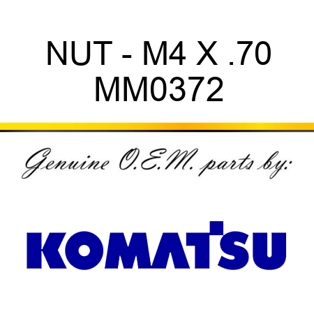 NUT - M4 X .70 MM0372