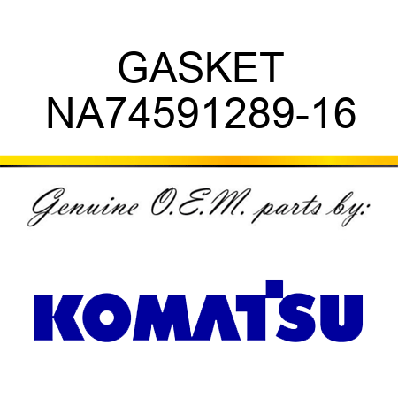 GASKET NA74591289-16