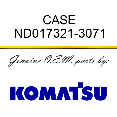 CASE ND017321-3071