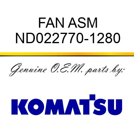 FAN ASM ND022770-1280