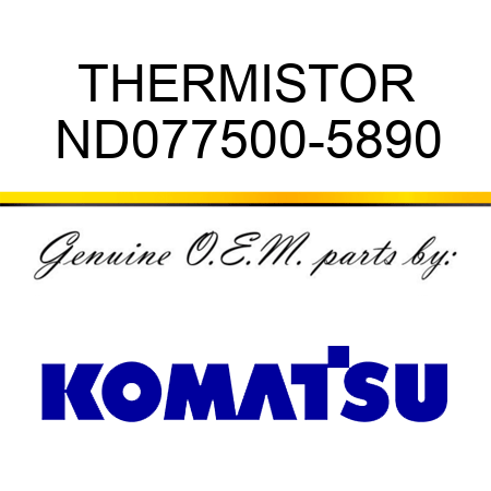 THERMISTOR ND077500-5890