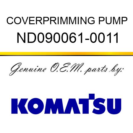 COVER,PRIMMING PUMP ND090061-0011