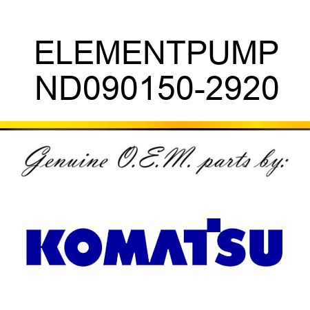 ELEMENT,PUMP ND090150-2920