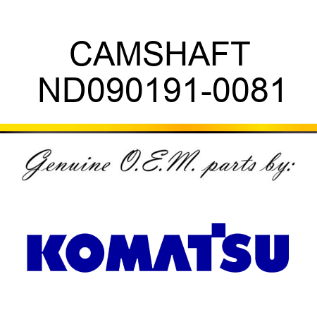 CAMSHAFT ND090191-0081