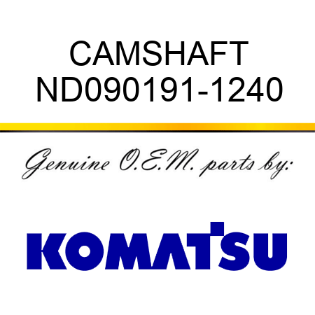 CAMSHAFT ND090191-1240
