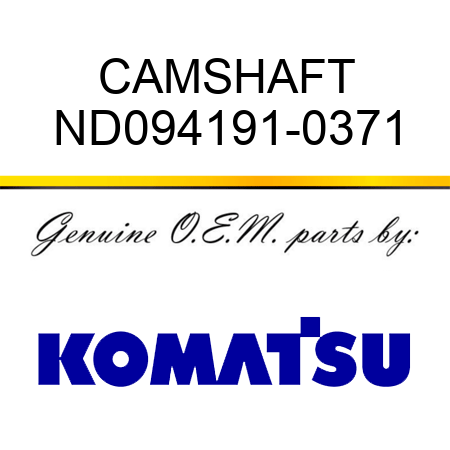 CAMSHAFT ND094191-0371