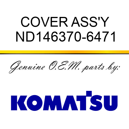 COVER ASS'Y ND146370-6471
