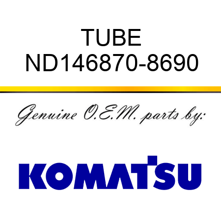 TUBE ND146870-8690