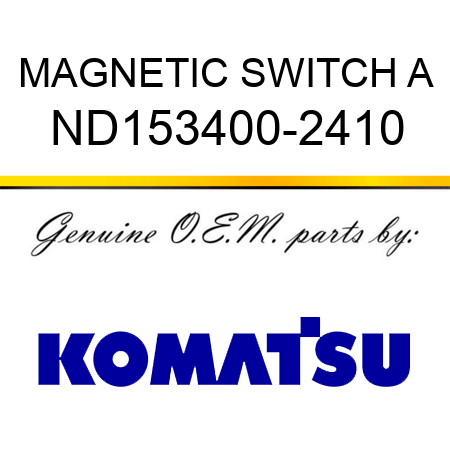 MAGNETIC SWITCH A ND153400-2410