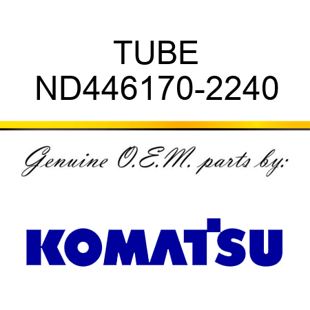 TUBE ND446170-2240