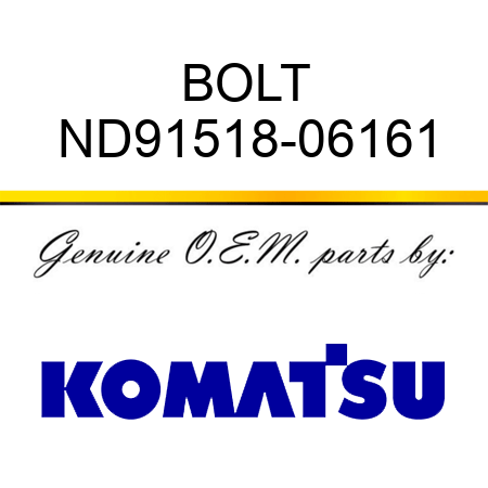 BOLT ND91518-06161