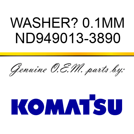 WASHER? 0.1MM ND949013-3890