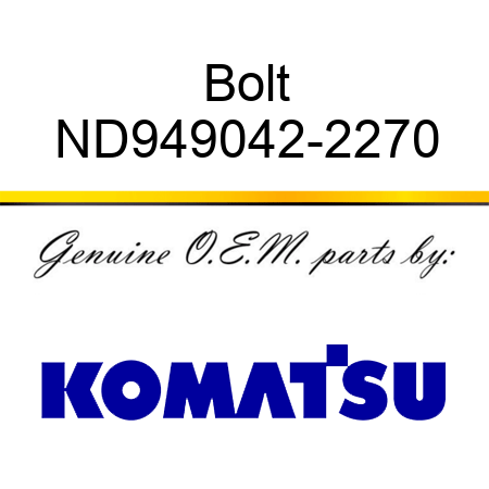 Bolt ND949042-2270