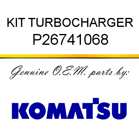 KIT, TURBOCHARGER P26741068