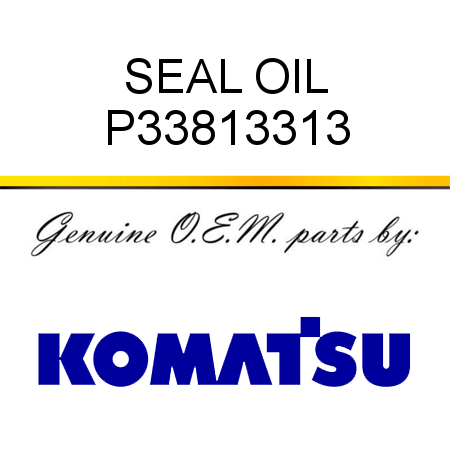 SEAL, OIL P33813313