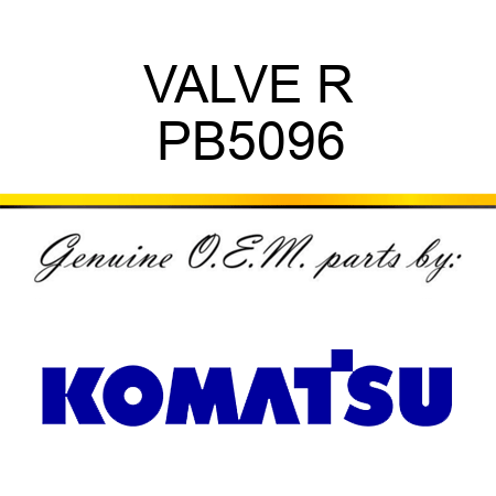 VALVE R PB5096