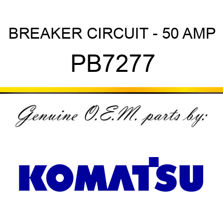 BREAKER, CIRCUIT - 50 AMP PB7277