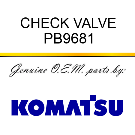 CHECK VALVE PB9681