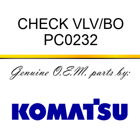 CHECK VLV/BO PC0232