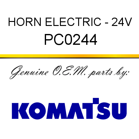 HORN, ELECTRIC - 24V PC0244