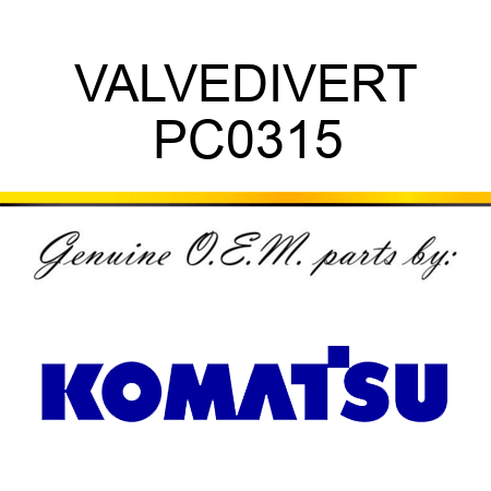 VALVE,DIVERT PC0315