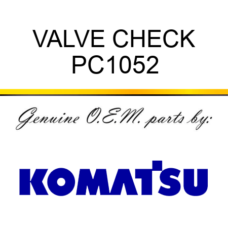 VALVE CHECK PC1052