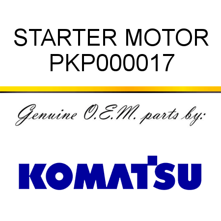 STARTER MOTOR PKP000017