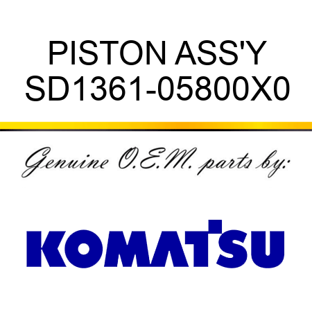 PISTON ASS'Y SD1361-05800X0
