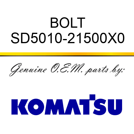 BOLT SD5010-21500X0