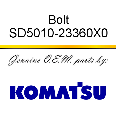 Bolt SD5010-23360X0