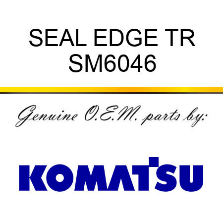SEAL EDGE TR SM6046