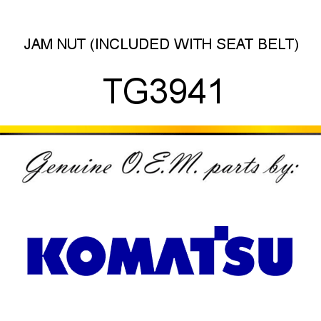 JAM NUT (INCLUDED WITH SEAT BELT) TG3941