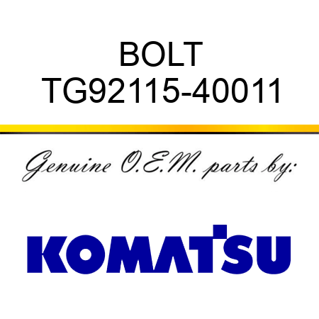 BOLT TG92115-40011