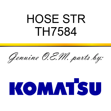 HOSE STR TH7584