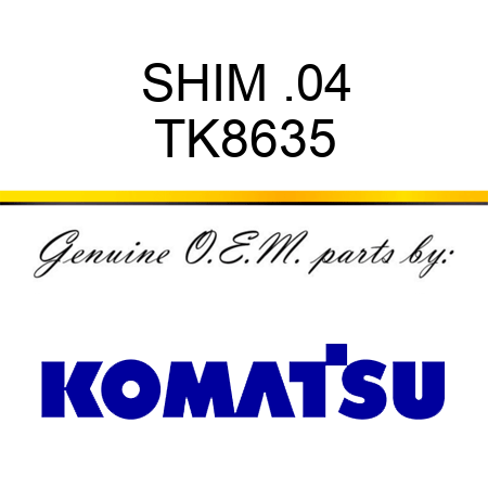 SHIM .04 TK8635