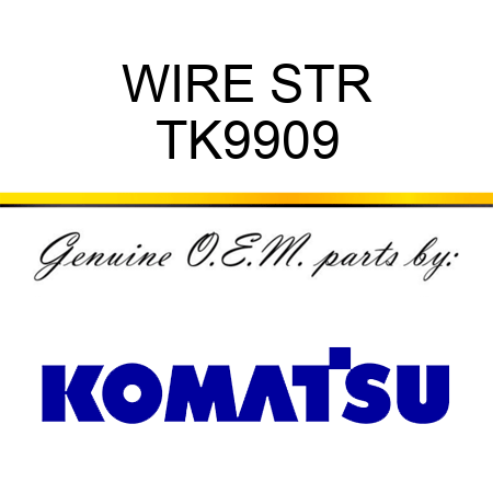 WIRE STR TK9909