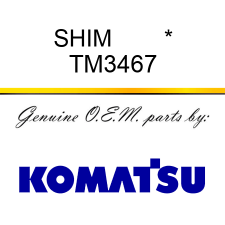 SHIM        * TM3467