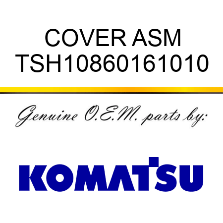 COVER ASM TSH10860161010