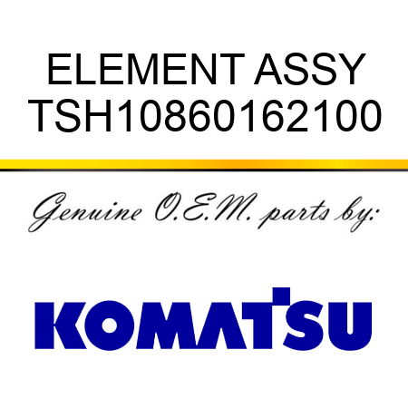 ELEMENT ASSY TSH10860162100