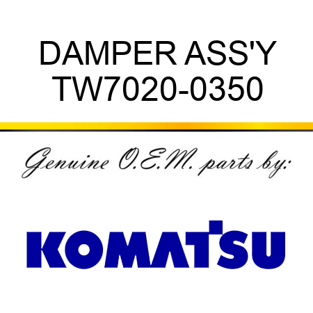 DAMPER ASS'Y TW7020-0350
