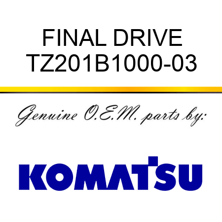 FINAL DRIVE TZ201B1000-03