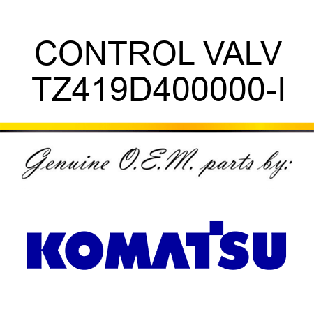 CONTROL VALV TZ419D400000-I