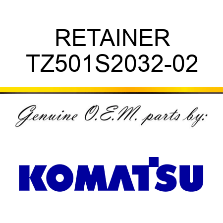 RETAINER TZ501S2032-02