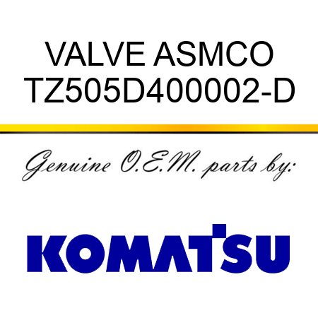 VALVE ASM,CO TZ505D400002-D