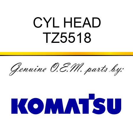 CYL HEAD TZ5518